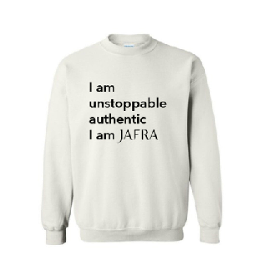 I am JAFRA Sweatshirt